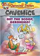 Geronimo Stilton Cavemice #9: Get the Scoop, Geronimo! 