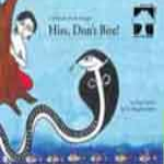 Hiss, Don't Bite! 
