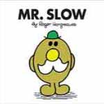 Mr.Slow
