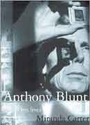 Anthony Blunt His Life