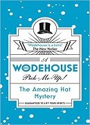 The Amazing Hat Mystery - (Wodehouse Pick-Me-Up)