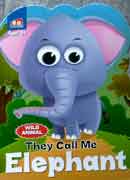 Wild animal - They call me ELEPHANT