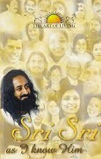 Sri Sri As I Know Him