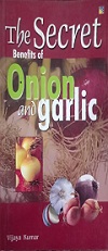  the secret benefits of onion and garlic 