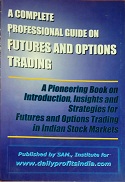 A Complete Professional Guide on Futures and options Trading 