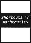 Shortcuts in Mathematics