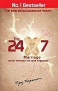 The 24x7 Marriage: Smart Strategies for Good Beginnings