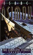 Isaac Asimov Complete Stories Volume 1