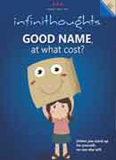 Infinithoughts -Good name at what cost(July)